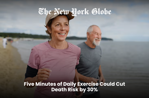  Five Minutes of Daily Exercise Could Cut Death Risk by 30%