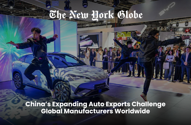  China’s Expanding Auto Exports Challenge Global Manufacturers Worldwide