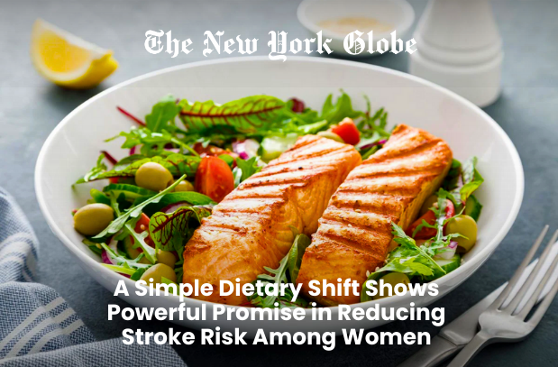  A Simple Dietary Shift Shows Powerful Promise in Reducing Stroke Risk Among Women