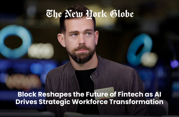  Block Reshapes the Future of Fintech as AI Drives Strategic Workforce Transformation